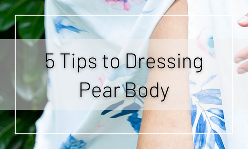 5 Tips to Dressing a Pear Shaped Body