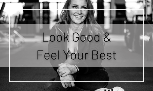 Look Good and Feel Your Best