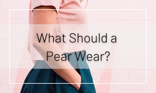 What Should a Pear Shaped Woman Wear?