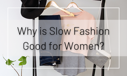 Why is Slow Fashion Good for Pear Shaped Women
